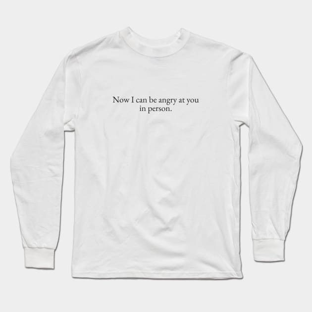 Angry in Person Long Sleeve T-Shirt by beunstoppable